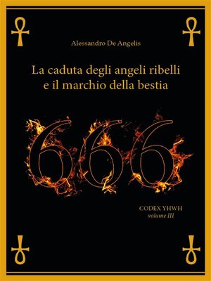 cover image of 666--La caduta degli angeli ribelli e il marchio della Bestia